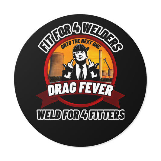 Drag Fever Round Vinyl Stickers