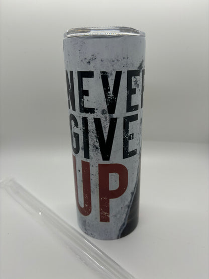 Never Give Up 20-Ounce Skinny Stainless Steel Tumbler